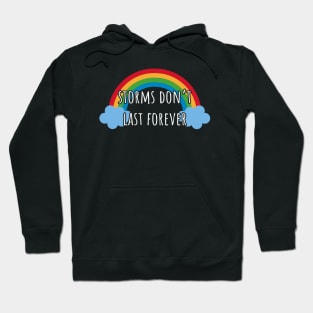 Storms Don't Last Forever Hoodie